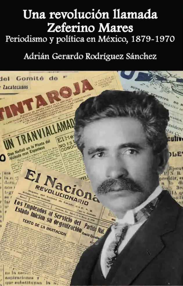 Una revolución llamada Zeferino Mares