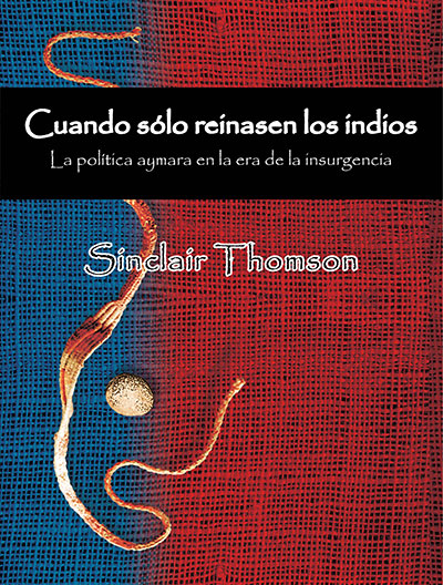 Cuando sólo reinasen los indios